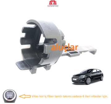 Opel Astra H Vites Kol iç Tamir Takımı 6 ileri Vitesli Araçlar